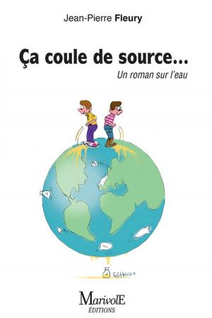 Cover of the book Ça coule de source by Pierre Aguétant