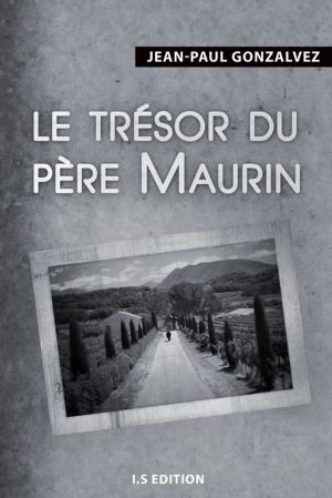 Cover of the book Le trésor du père Maurin by Nicolas Marssac