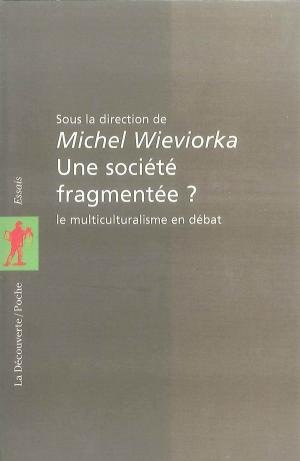 Cover of the book Une société fragmentée ? by François CUSSET