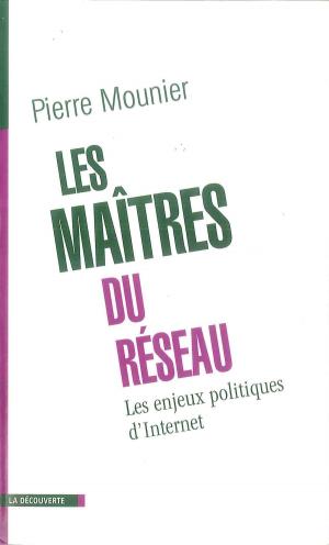 Cover of the book Les maîtres du réseau by Frédérique MATONTI