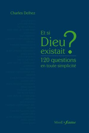 Cover of the book Et si Dieu existait ? by Edmond Prochain