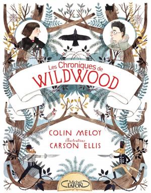 Cover of the book Les chroniques de Wildwood, Livre 1 by Thierry Olive, Caroline Andrieu