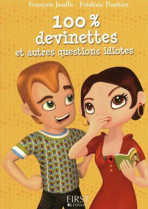 Cover of the book Petit livre de - 100 % devinettes et autres questions idiotes by Eva HOLLAND, Chris MINNICK