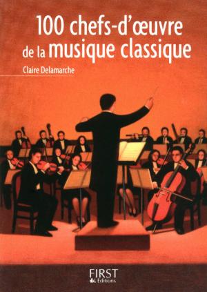 Book cover of Petit livre de - 100 chefs-d'oeuvre de la musique classique