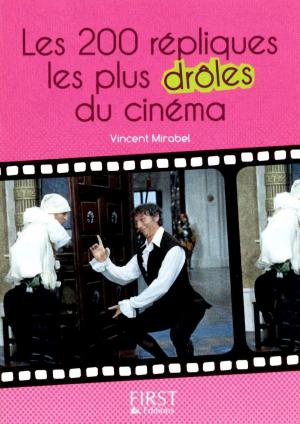 Cover of the book Petit livre de - 200 répliques les plus drôles du cinéma by Christopher Lightbody