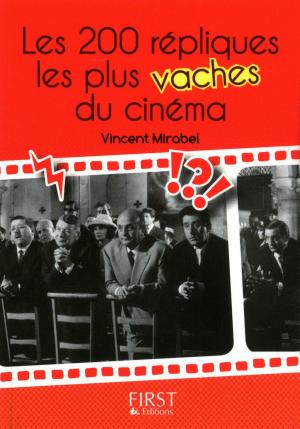 Cover of the book Petit livre de - 200 répliques les plus vaches du cinéma by Jacques DELORME