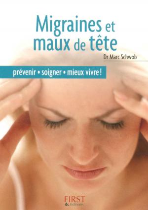 Cover of the book Petit livre de - Migraines et maux de tête by Jason VAN GUMSTER