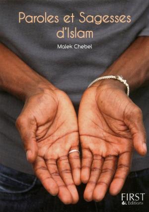 Cover of the book Petit livre de - Paroles et sagesses d'islam by Dina TOPEZA DE LA CROIX