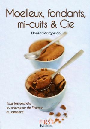 Cover of the book Petit livre de - Moelleux, fondants, mi-cuits et Cie by Marie-Laure MONNERET