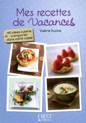 Cover of the book Petit livre de - Mes recettes de vacances by Marie-Dominique POREE