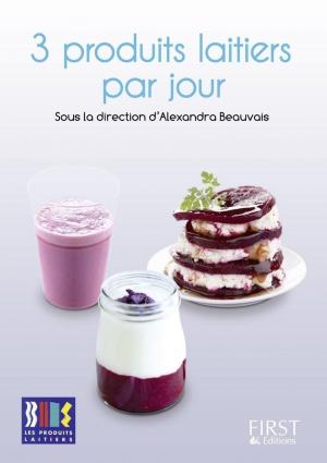 Cover of the book Petit livre de - 3 produits laitiers par jour by Joseph MESSINGER