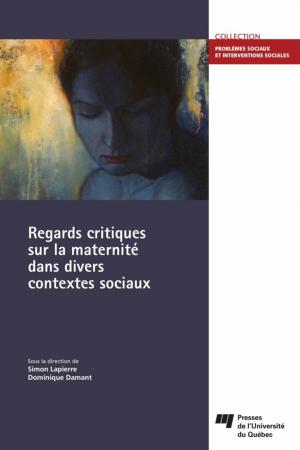 Cover of the book Regards critiques sur la maternité dans divers contextes sociaux by Chantal Ringuet, Gérard Rabinovitch