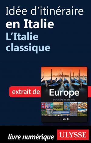 Cover of the book Idée d'itinéraire en Italie - L'Italie classique by Collectif Ulysse