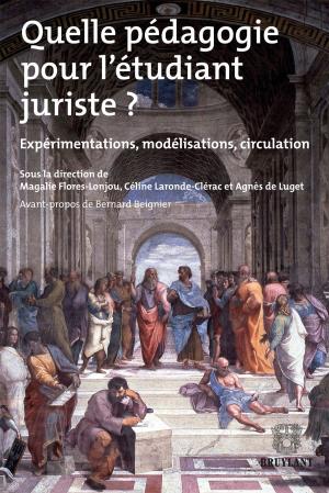 Cover of the book Quelle pédagogie pour l'étudiant juriste ? by Diane Bernard, Damien Vandermeersch