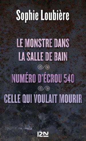 Cover of the book Le monstre dans la salle de bains suivi de Numéro d'écrou 540 et Celle qui voulait mourir by Michael REAVES