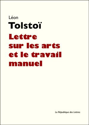 Cover of the book Lettre sur les arts et le travail manuel by David Herbert Lawrence, D. H. Lawrence