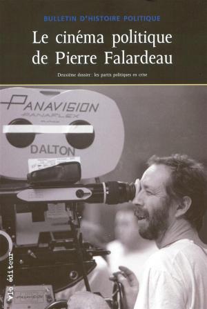 Cover of the book Le cinéma politique de Pierre Falardeau by Éric Méchoulan
