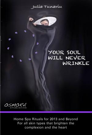 Cover of the book YOUR SOUL WILL NEVER WRINKLE by Katy Gleit