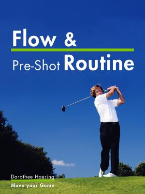 Book cover of Flow & Pre-Shot Routine: Golf Tips