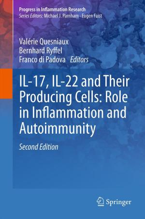 Cover of the book IL-17, IL-22 and Their Producing Cells: Role in Inflammation and Autoimmunity by Oswin Aichholzer, Bert Jüttler