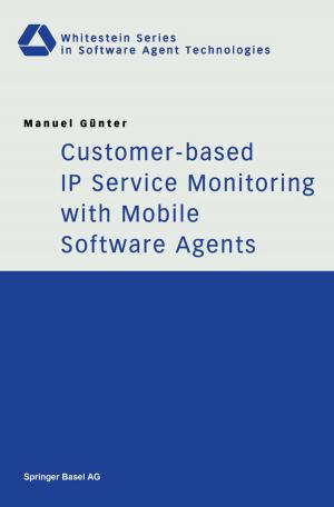 Cover of the book Customer-based IP Service Monitoring with Mobile Software Agents by Thomas Ecclestone