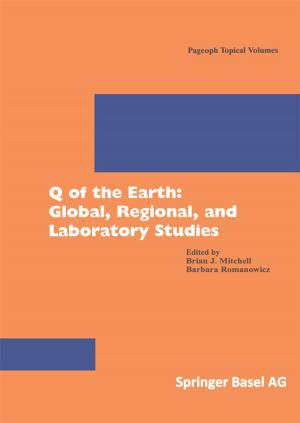 Cover of the book Q of the Earth: Global, Regional, and Laboratory Studies by Vlastislav Cervany, Ivan Psencik, Ludek Klimes