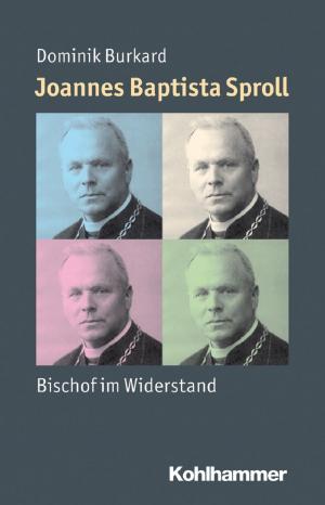 Cover of the book Joannes Baptista Sproll by Michael Hampe, Peter Schneider, Daniel Strassberg, Josef Zwi Guggenheim