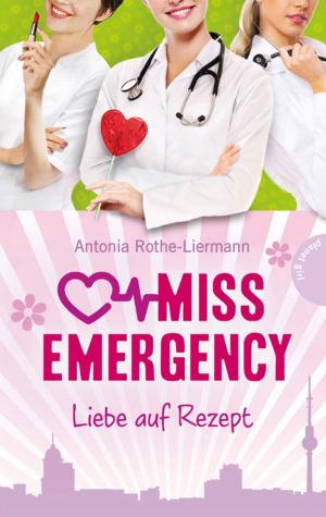 Book cover of Miss Emergency 3: Liebe auf Rezept