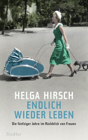 Cover of the book Endlich wieder leben by Helmut Schmidt