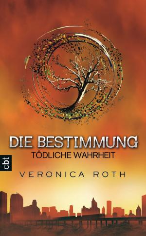 Book cover of Die Bestimmung - Tödliche Wahrheit
