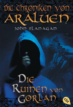 Book cover of Die Chroniken von Araluen - Die Ruinen von Gorlan