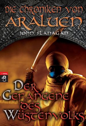 Cover of the book Die Chroniken von Araluen - Der Gefangene des Wüstenvolks by Lea Schmidbauer