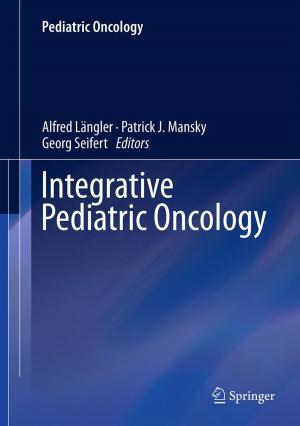 Cover of the book Integrative Pediatric Oncology by Rui-Qin Zhang