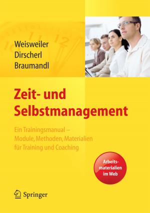 Cover of the book Zeit- und Selbstmanagement by Hans Berns, Valentin Gavriljuk, Sascha Riedner