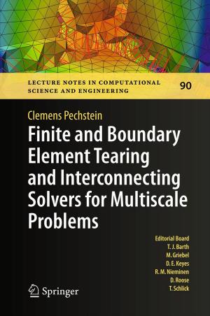 Cover of the book Finite and Boundary Element Tearing and Interconnecting Solvers for Multiscale Problems by R.D. de Abreu, G. van den Berghe, G. Calabrese, D.J. McCarty, B.T. Emmerson, B. Gathof, M. Gonella, U. Gresser, W. Gröbner, I. Kamilli, W. Löffler, W. Mohr, G. Nuki, D. Perrett, J.G. Puig, F. Roch-Ramel, M. Schattenkirchner, J.T. Scott, H.A. Simmonds, O. Sperling, R. Terkeltaub, R.W.E. Watts, H.F. Woods, N. Zöllner, K.L. Schmidt
