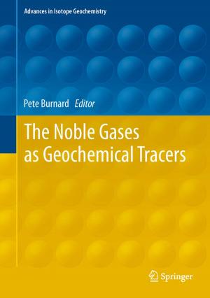Cover of the book The Noble Gases as Geochemical Tracers by Luigi Salmaso, Rosa Arboretti, Livio Corain, Dario Mazzaro