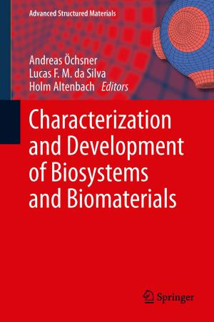 Cover of the book Characterization and Development of Biosystems and Biomaterials by Dominik Weishaupt, Borut Marincek, J.M. Froehlich, K.P. Pruessmann, Victor D. Koechli, D. Nanz