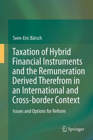 Cover of the book Taxation of Hybrid Financial Instruments and the Remuneration Derived Therefrom in an International and Cross-border Context by Tatsien Li, Yongji Tan, Zhijie Cai, Wei Chen, Jingnong Wang