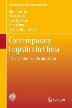 Cover of the book Contemporary Logistics in China by Jochen Lehmann, Thomas Luschtinetz