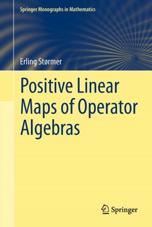 Cover of the book Positive Linear Maps of Operator Algebras by Patrick S. Renz, Bruno Frischherz, Irena Wettstein
