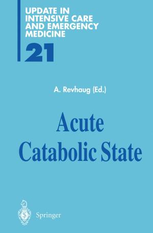 Cover of the book Acute Catabolic State by Hans-Jürgen Andreß, Katrin Golsch, Alexander W. Schmidt