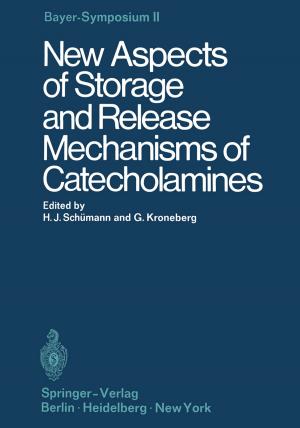 Cover of the book New Aspects of Storage and Release Mechanisms of Catecholamines by Jens Kappauf, Bernd Lauterbach, Matthias Koch