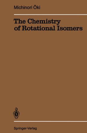 Cover of the book The Chemistry of Rotational Isomers by Hans-Ulrich Schmincke, Richard V. Fisher