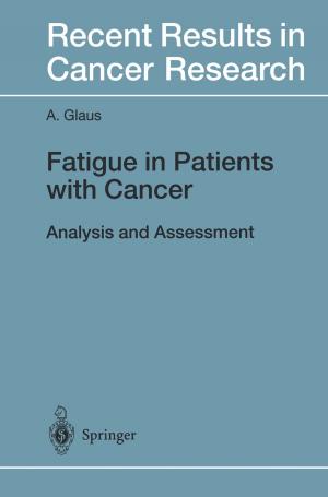 Cover of the book Fatigue in Patients with Cancer by Ulrich C.H. Blum, Alexander Karmann, Marco Lehmann-Waffenschmidt, Marcel Thum, Klaus Wälde, Bernhard W. Wieland, Hans Wiesmeth