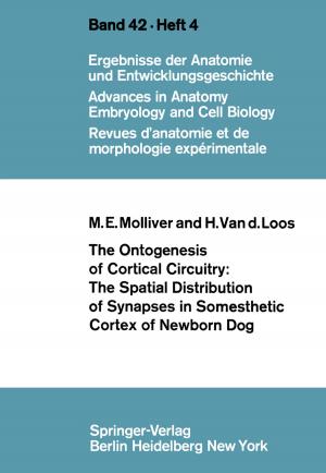Cover of the book The Ontogenesis of Cortical Circuitry: The Spatial Distribution of Synapses in Somesthetic Cortex of Newborn Dog by Malachy Eaton