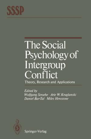 Cover of the book The Social Psychology of Intergroup Conflict by Mikhail Z. Zgurovsky, Valery S. Mel'nik, Pavlo O. Kasyanov