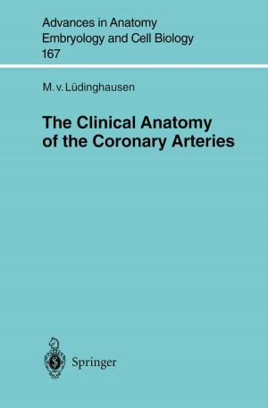 Cover of the book The Clinical Anatomy of Coronary Arteries by Rainer E. Zimmermann, Simon M. Wiedemann
