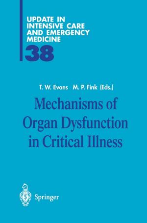 Cover of the book Mechanisms of Organ Dysfunction in Critical Illness by Claudia Schneeweiss, Jürgen Eichler, Martin Brose