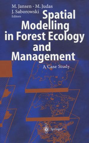 Cover of the book Spatial Modelling in Forest Ecology and Management by Horst Bannwarth, Bruno P. Kremer, Andreas Schulz