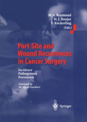 Cover of the book Port-Site and Wound Recurrences in Cancer Surgery by H. Alvarez, I.S. Choi, G.M. Debrun, J.M. Eskridge, G. Fabris, R. Garcia-Monaco, G. Guglielmi, V.V. Halbach, P. Lasjaunias, A. Lavaroni, M. Leonardi, G. Rodesch, A. Setton, Anton Valavanis, S.M. Wolpert, F. Zanella, H. Zeumer, A. Berenstein
